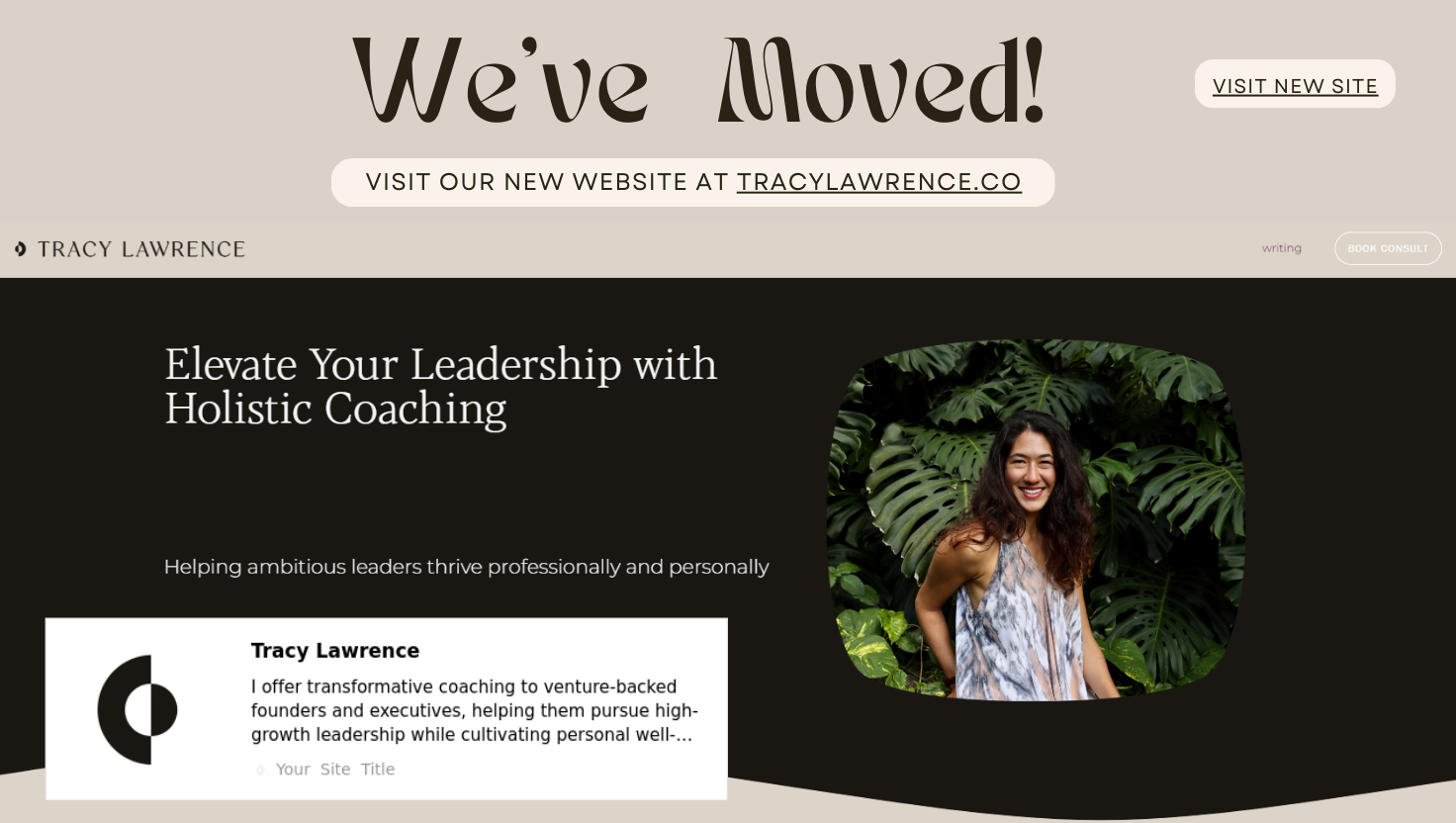 Homepage of Tracy Lawrence's website featuring a welcoming message, 'Elevate Your Leadership with Holistic Coaching,' accompanied by a smiling portrait of Tracy in front of lush green foliage. The tagline reads, 'Helping ambitious leaders thrive professionally and personally.' The page has a minimalist design with neutral colors and curved accents.